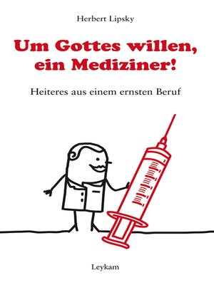 cover image of Um Gottes willen, ein Mediziner!